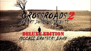 Crossroads 2 Robert Johnson Tribute [upl. by Eninaej]