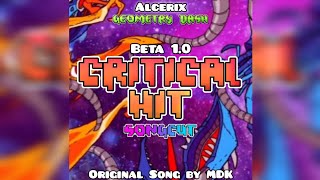 Beta 10 quotCritical Hitquot Songcut  By MDK  Geometry Dash [upl. by Trueman]