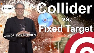 Accelerator Science Collider vs Fixed Target [upl. by Arihsak]