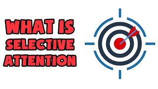 What is Selective Attention  Explained in 2 min [upl. by Dinny587]