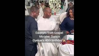 Highlights of Dunsin Oyekan’s Birthday Celebration 🎈 [upl. by Nired983]