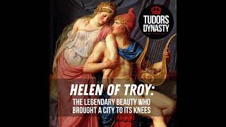 Helen of Troy The Legendary Beauty Who Brought a City to Its Knees [upl. by Valaree634]