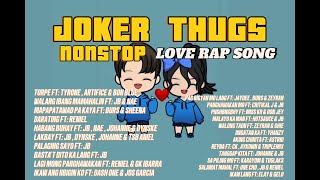 JOKER THUGS  NONSTOP LOVE RAP SONGS [upl. by Nangatrad45]