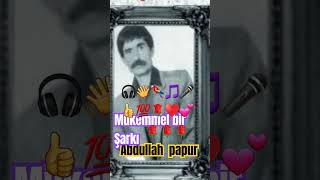 Abdullah papur 🦜❤️🌹♥️💕🌹🌹🌹Aşağıdan Gelir benim Türkmenim🎤👍💯🎩🎼🎧👋🎵 [upl. by Vas]