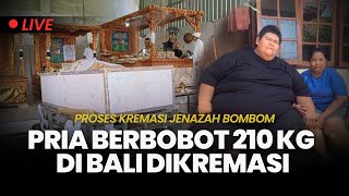 🔴 Jenazah Bombom Pakai Peti Jumbo dan Roda Pria Berbobot 210 Kg di Bali Dikremasi [upl. by Suirauqed]