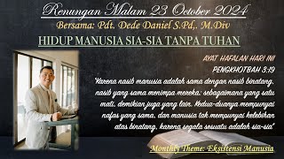 Renungan Malam quotHIDUP MANUSIA SIA SIA TANPA TUHANquot Pdt Dede Daniel 23 OCT 24 PENGKOTBAH 319 [upl. by Emelina872]