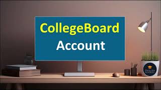 How to Create a College Board Account [upl. by Kerri]