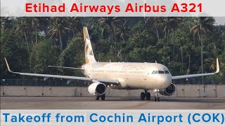 Etihad Airways Airbus A321 A6AEd TAKEOFF from Cochin International Airport HD [upl. by Atirahc]