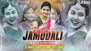 Dj Rasa Jamudali  3S Style Sambalpuri Mix  Dj Udaya Sahu X Dj Amit Exclusive [upl. by Eliason]