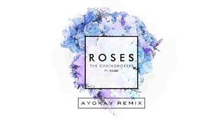 The Chainsmokers  Roses ayokay remix [upl. by Garrick]