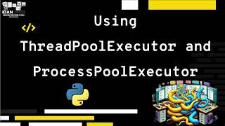 How To Use ThreadPoolExecutor and ProcessPoolExecutor In python  Explanation [upl. by Mali]