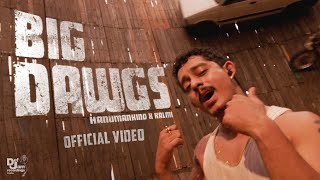 Hanumankind – Big Dawgs  Ft Kalmi Official Music Video  Def Jam India [upl. by Arrahs]