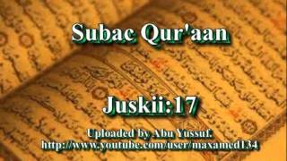 Subac Quraan oo kaamil ah juzka 17aad [upl. by Eihcra]