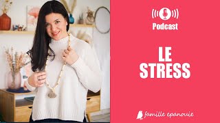 🎙Comment gérer son Stress au quotidien [upl. by Leirbaj302]