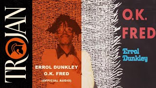 Errol Dunkley  OK Fred Official Audio [upl. by Renrut]