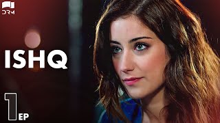 ISHQ  Episode 1  Turkish Drama  Hazal Kaya Hakan Kurtaş  Urdu Dubbing  RD1Y [upl. by Ellekcim]