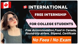 Free International Internship Program 2022  Travel to Canada for free  Paid Internship [upl. by Ecnaled]