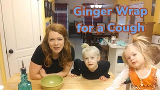 Ginger Wrap for Coughing Relief [upl. by Annaiel459]