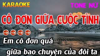 Cô Đơn Giữa Cuộc Tình Karaoke Tone Nữ Karaoke Nhựt Trường  Beat Mới [upl. by Eilatam]