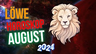 Löwe Horoskop für August 2024 Zeit der großen Chance [upl. by Ahsinnor90]