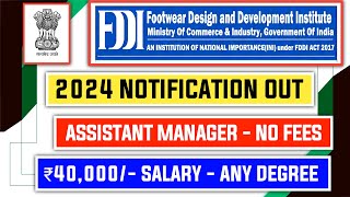 FDDI 2024 Notification Out [upl. by Ailuy839]