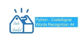 Python  CodeSignal Words Recognition 44 [upl. by Ebsen]