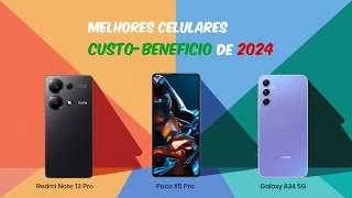 MELHORES CELULARES CUSTOBENEFICIO DE 2024 [upl. by Yelsehc461]