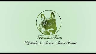 Frenchie Farts 3  Top Five Candies [upl. by Ttennaej330]