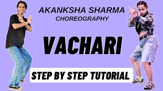 Vachari Akanksha Sharma Dance Choreography Tutorial  Vachari Dance Tutorial [upl. by Nylodnew]