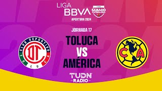 EN VIVO 🔴 TOLUCA VS AMÉRICA  JORNADA 17 LIGA MX APERTURA 2024 [upl. by Anikas]