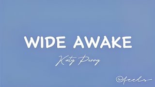 Katy Perry  Wide Awake  Lyric Video [upl. by Adyol670]