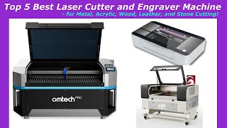 Top 5 Best Laser Cutter and Engraver Machine for Metal Acrylic Wood Cutting 2025 Buyers Guide [upl. by Nilram929]