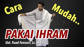 Cara Pakai Ihram Aman dan Mudah  how to wear ihram clothes properly  طريقة لبس الإحرام [upl. by Sasnett]