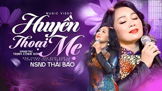 Huyền Thoại Mẹ  NSND Thái Bảo Sáng tác Trịnh Công Sơn [upl. by Freyah]