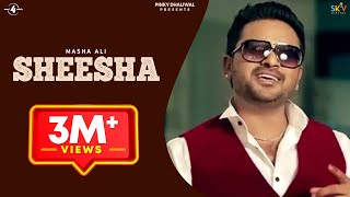 New Punjabi Songs 2014  Sheesha  Masha Ali  Full HD Brand Latest Punjabi Songs 2014 [upl. by Eiralih136]