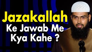 Jazakallah Ke Jawab Me Kya Kahe By AdvFaizSyedOfficial [upl. by Tiras]