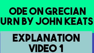 Ode on a Grecian UrnJohn KeatsExplanation Video 1B A 2nd Year English [upl. by Alfi769]