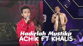 HADIRLAH MUSTIKA  Achik SPIN ft Khalis [upl. by Ellehsyt195]