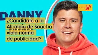 ¿Candidato a la Alcaldía de Soacha viola norma de publicidad en exteriores [upl. by Yesrej]