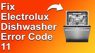 Electrolux Dishwasher Error Code 11 Drain Valve Problem  Simple Solutions To Fix Error Code 11 [upl. by Ecadnarb]