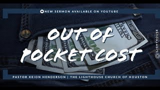 Out of Pocket Cost  Pastor Keion Henderson [upl. by Haliehs]