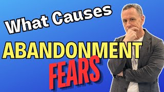 Abandonment Issues EXPERT Reveals The Surprising Truth [upl. by Elatnahc]