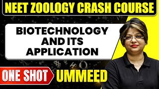 BIOTECHNOLOGY AND ITS APPLICATIONS in 1 Shot All Concepts Tricks amp PYQs NEET Crash Course Ummeed [upl. by Anselm]