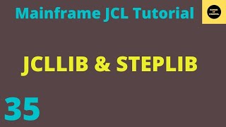 JCLLIB amp STEPLIB in JCL  Mainframe JCL Practical Tutorial  Part 35 [upl. by Rip981]