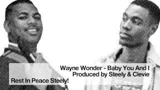 Wayne Wonder  Baby You And I [upl. by Hajidak]