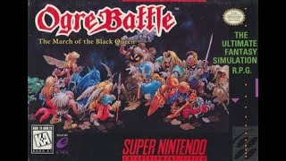 Lets Play Ogre Battle The March of the Black Queen SNES Part29 Ogre Battle Finale [upl. by Nealson]