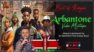 BEST OF KENYAN ARBANTONE VIDEO MIXTAPE 2024  DJ SILENCER  TRENDING SONGS  KUDADE  GOTHA TENA [upl. by Nuahsor]