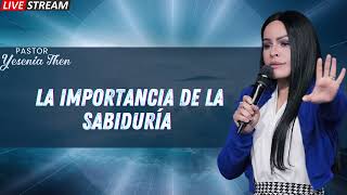 Pastora Yesenia Then LA IMPORTANCIA DE LA SABIDURÍA [upl. by Werd]