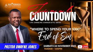 Sabbath 4th November 2023  Where To Spend Your 1000 End Of Sin  Pastor Dwayne Jones [upl. by Boyd555]