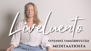 Syvennä ymmärrystäsi meditaatiosta  Lotta Ikonen [upl. by Meador]